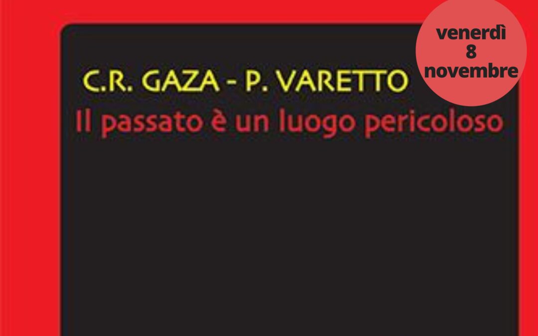 I Venerdì del Libro: Il passato è un luogo pericoloso